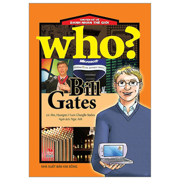 Who? Chuyện Kể Về Danh Nhân Thế Giới: Bill Gates (Tái Bản 2023)