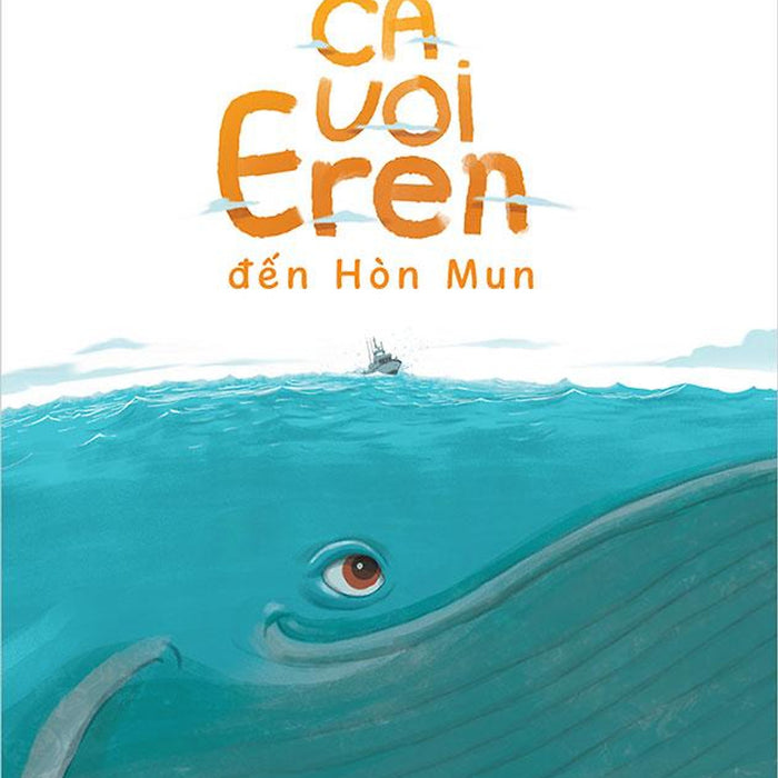 Sách Cá Voi Eren Đến Hòn Mun