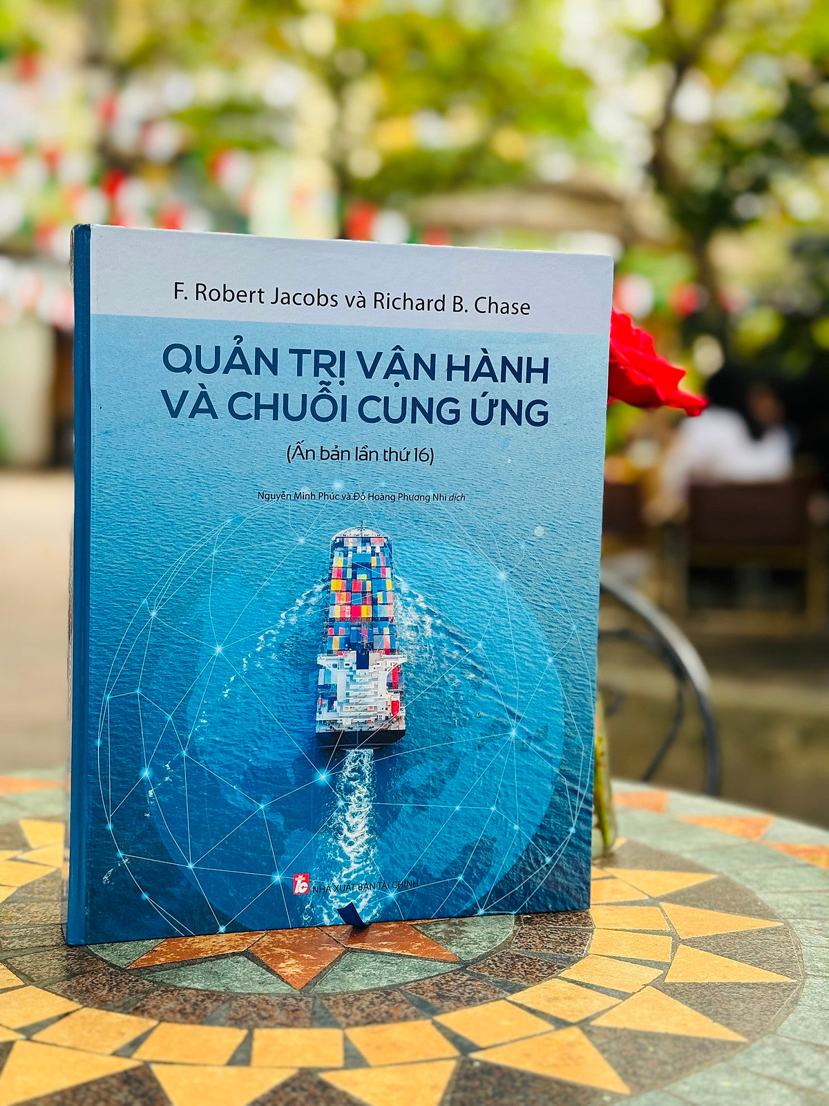 [Ấn Bản Lần Thứ 16 - Bìa Cứng - In Màu Toàn Bộ] Quản Trị Vận Hành Và Chuỗi Cung Ứng - F.Robert Jacobs, Richard B. Chase - Nguyễn Minh Phúc, Đỗ Hoàng Phương Nhi Dịch - Khải Minh Book - Nxb Tài Chính.
