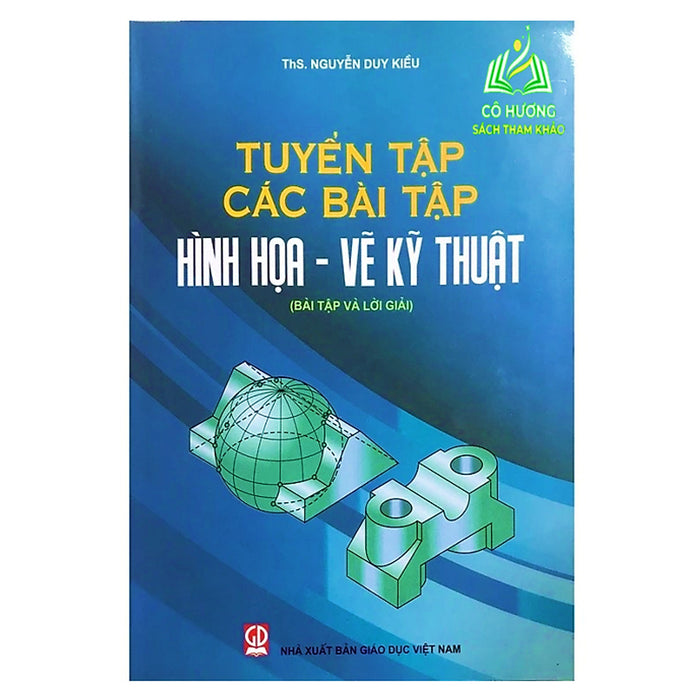 Sách - Tuyển Tập Các Bài Tập Hình Hoạ - Vẽ Kỹ Thuật (Bài Tập Và Lời Giải) (Dn)