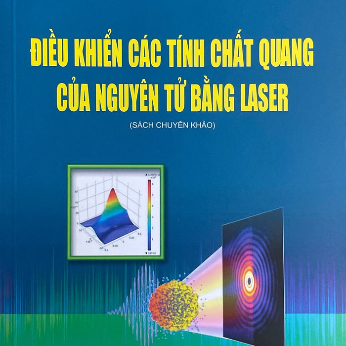 Điều Khiển Các Tính Chất Quang Của Nguyên Tử Bằng Laser