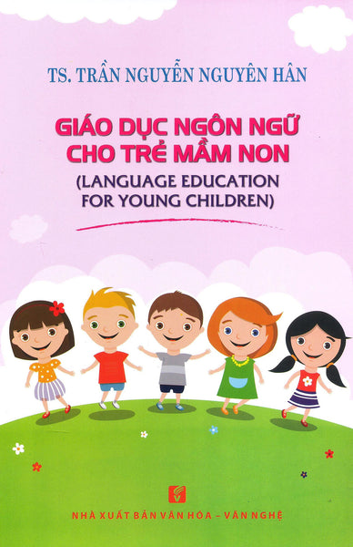 Giáo Dục Ngôn Ngữ Cho Trẻ Mầm Non