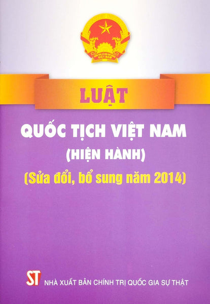 Luật Quốc Tịch Việt Nam (Hiện Hành) (Sửa Đổi, Bổ Sung Năm 2014)