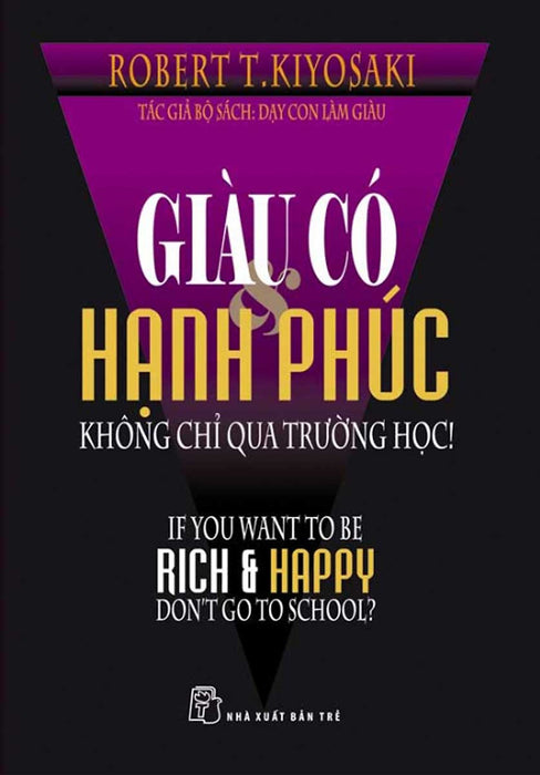 Giàu Có Hạnh Phúc Không Chỉ Qua Trường Học!_Tre