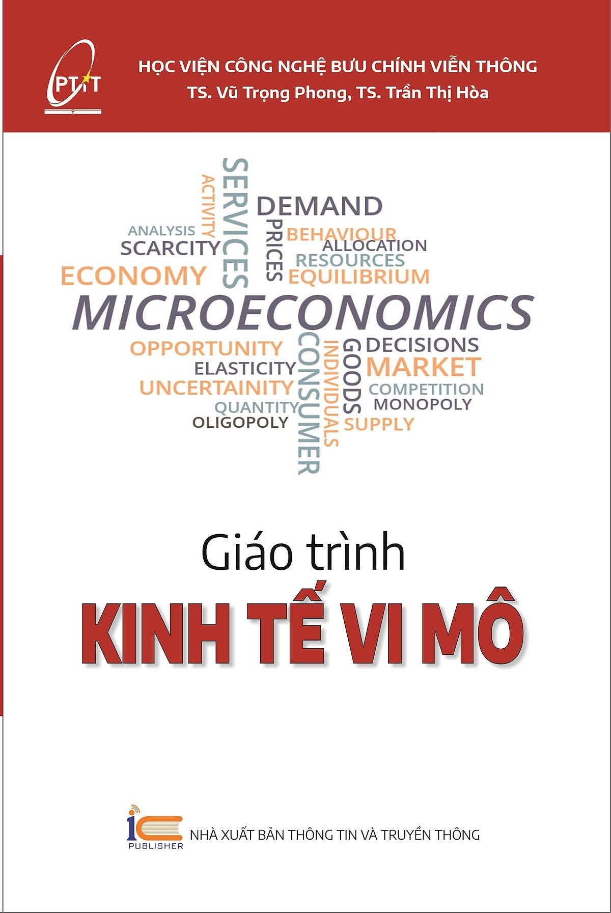 Giáo Trình Kinh Tế Vi Mô - Ts. Vũ Trọng Phong & Ts. Trần Thị Hòa - (Bìa Mềm)
