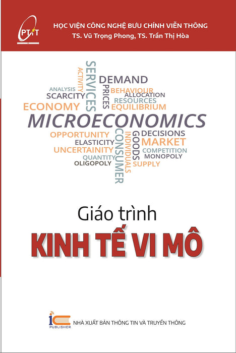 Giáo Trình Kinh Tế Vi Mô - Ts. Vũ Trọng Phong & Ts. Trần Thị Hòa - (Bìa Mềm)