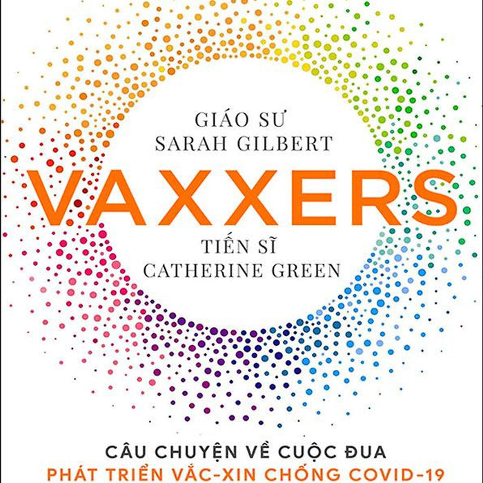 Vaxxers: Câu Chuyện Về Cuộc Đua Phát Triển Vắc-Xin Chống Covid-19 Của Các Nhà Khoa Học Oxford