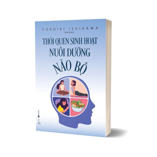 Sách - Thói Quen Sinh Hoạt Nuôi Dưỡng Não Bộ