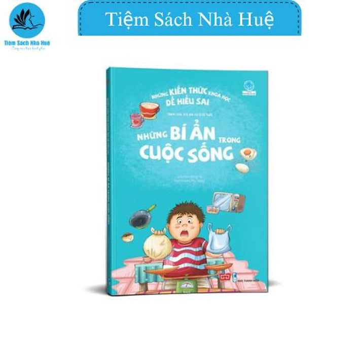 Sách Những Kiến Thức Khoa Học Dễ Hiểu Sai - Những Bí Ẩn Trong Cuộc Sống, Khoa Học, Đinh Tị