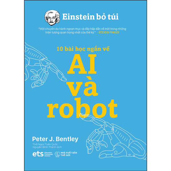 Einstein Bỏ Túi: 10 Bài Học Ngắn Về - Ai Và Robot