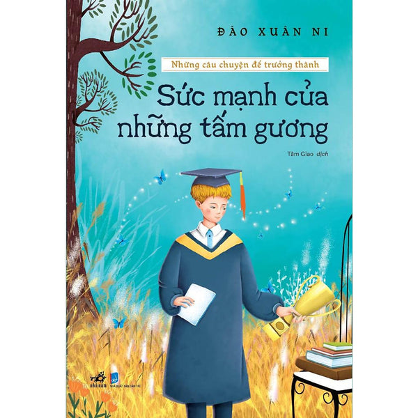 Bộ Những Câu Chuyện Để Trưởng Thành - Sức Mạnh Của Những Tấm Gương -  Bản Quyền