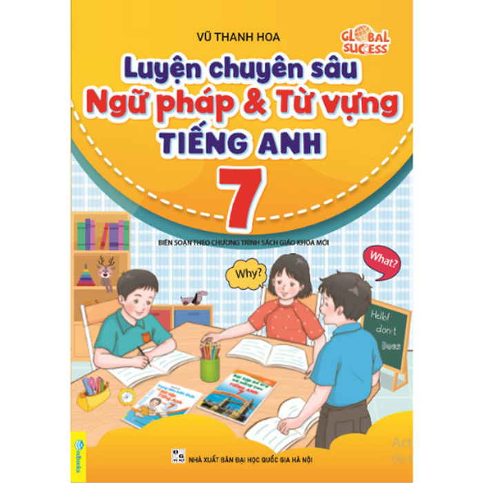 Sách - Luyện Chuyên Sâu Ngữ Pháp Và Từ Vựng Tiếng Anh 7 - Biên Soạn Theo Chương Trình Sgk Mới Global Success - Ndbooks