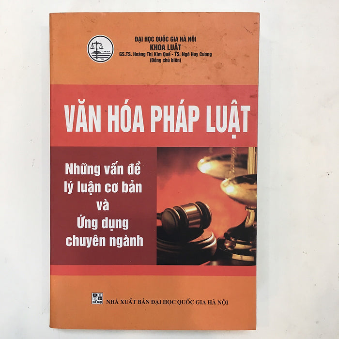 Văn Hóa Pháp Luật - Những Vấn Đề Lý Luận Cơ Bản Ứng Dụng Trong Chuyên Ngành