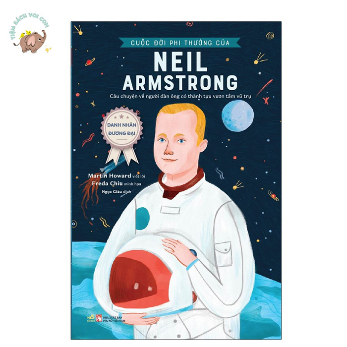 Sách - Danh Nhân Đương Đại - Cuộc Đời Phi Thường Của Neil Armstrong