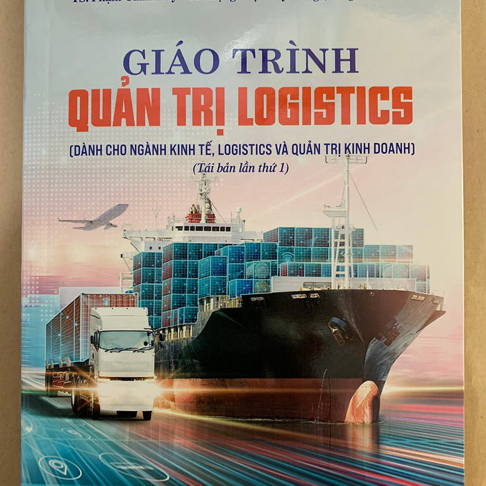 Giáo Trình Quản Trị Logistics - Đặng Đình Đào ( Tái Bản 2023)