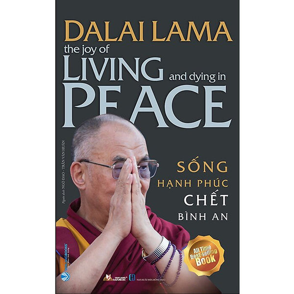 Dalai Lama - Sống Hạnh Phúc Chết Bình An