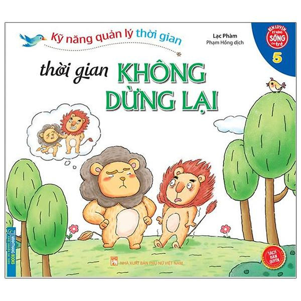 Kỹ Năng Quản Lý Thời Gian - Thời Gian Không Dừng Lại - Tập 5