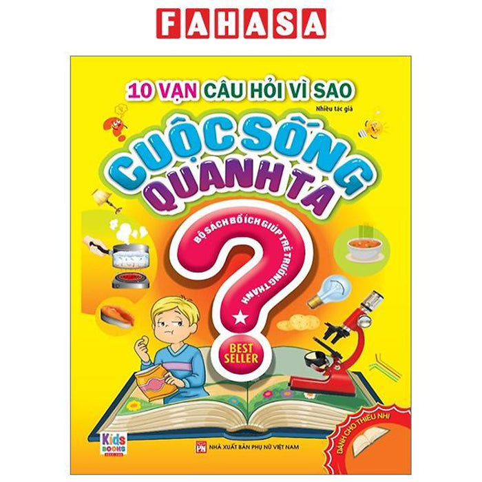 10 Vạn Câu Hỏi Vì Sao - Cuộc Sống Quanh Ta