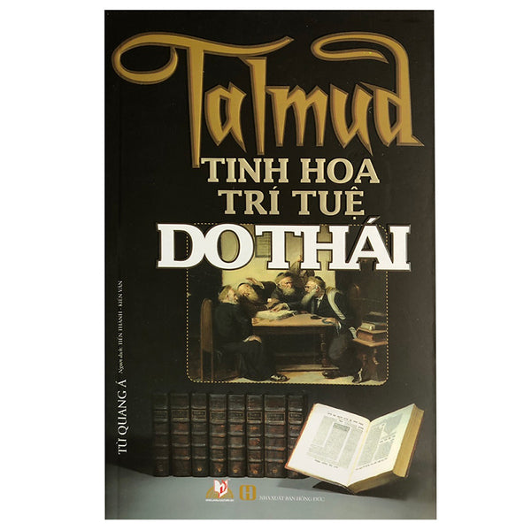 Talmud - Tinh Hoa Trí Tuệ Do Thái