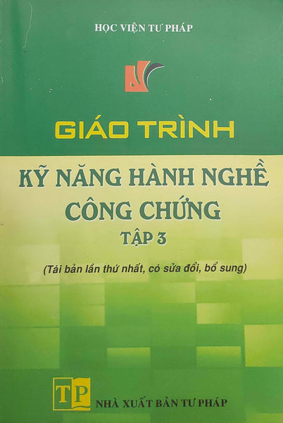 Giáo Trình Kỹ Năng Hành Nghề Luật Công Chứng Tập 3