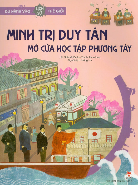 Du Hành Vào Lịch Sử Thế Giới - Mnh Trị Duy Tân: Mở Cửa Học Tập Phương Tây