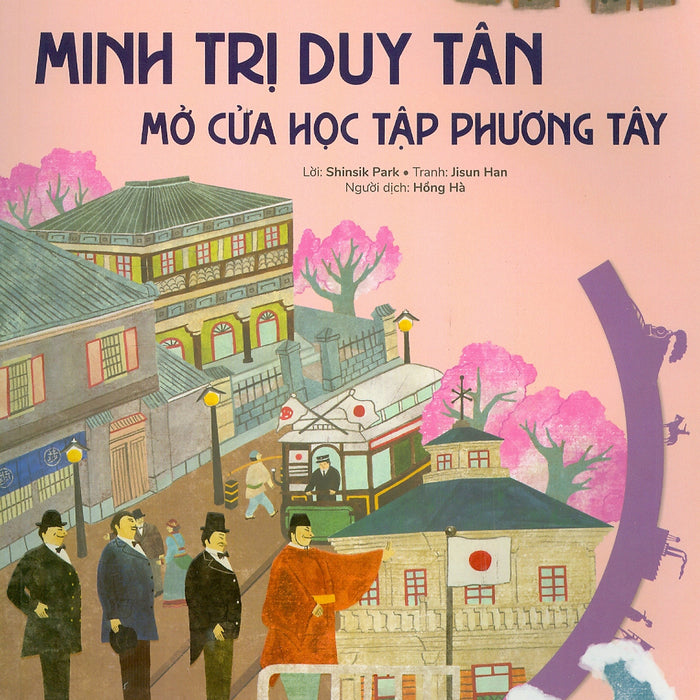 Du Hành Vào Lịch Sử Thế Giới - Mnh Trị Duy Tân: Mở Cửa Học Tập Phương Tây