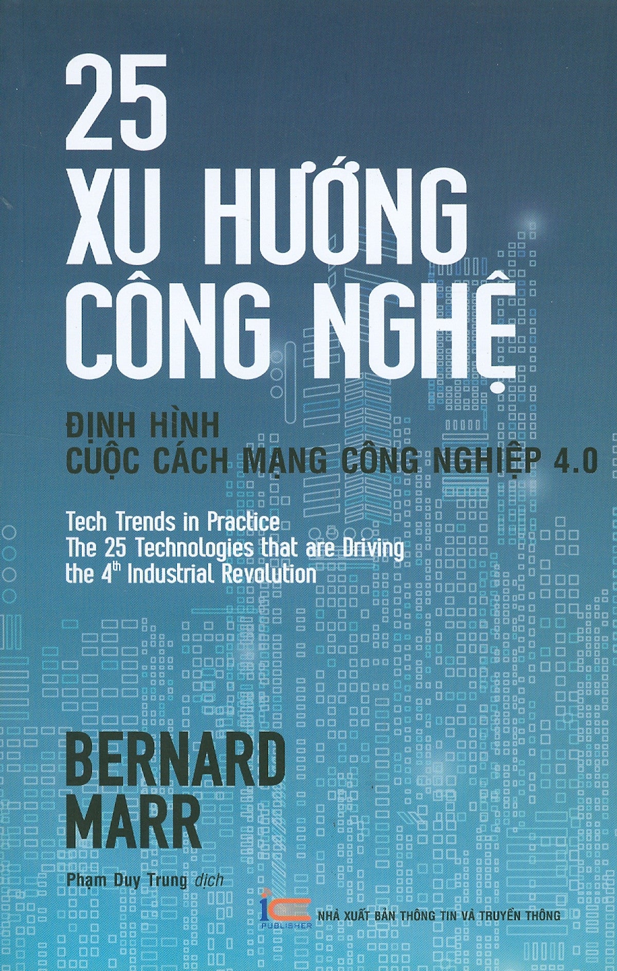 Sách 25 Xu Hướng Công Nghệ - Định Hình Cuộc Cách Mạng Công Nghiệp 4.0