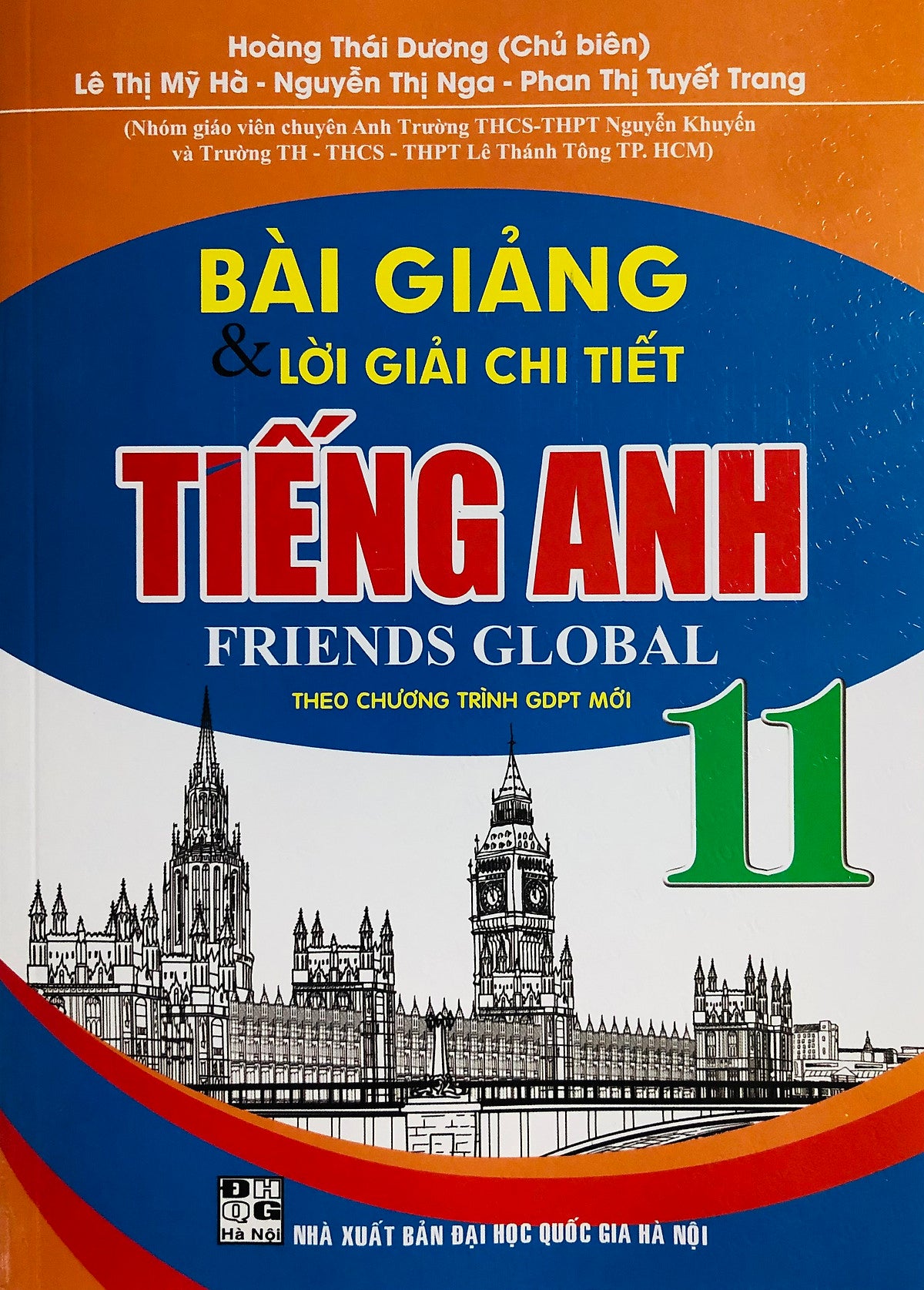Bài Giảng & Lời Giải Chi Tiết Tiếng Anh 11 (Dùng Kèm Friends Global)