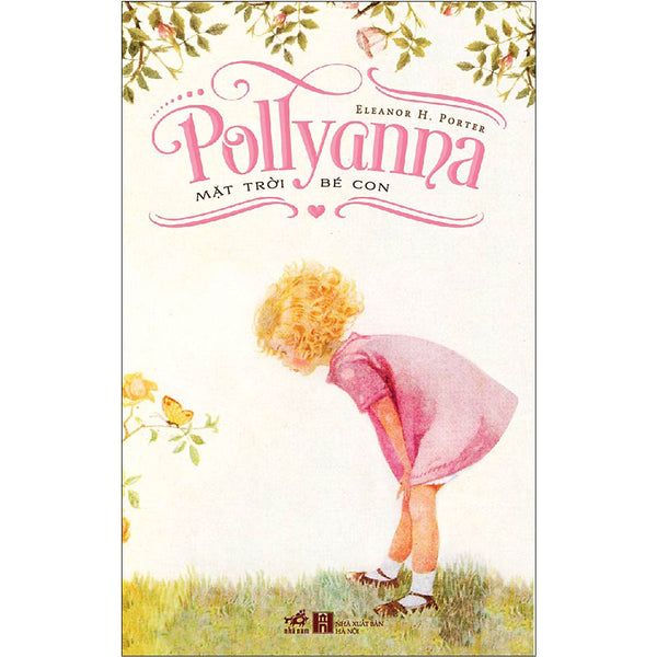 Pollyanna - Mặt Trời Bé Con (Tái Bản 2020)