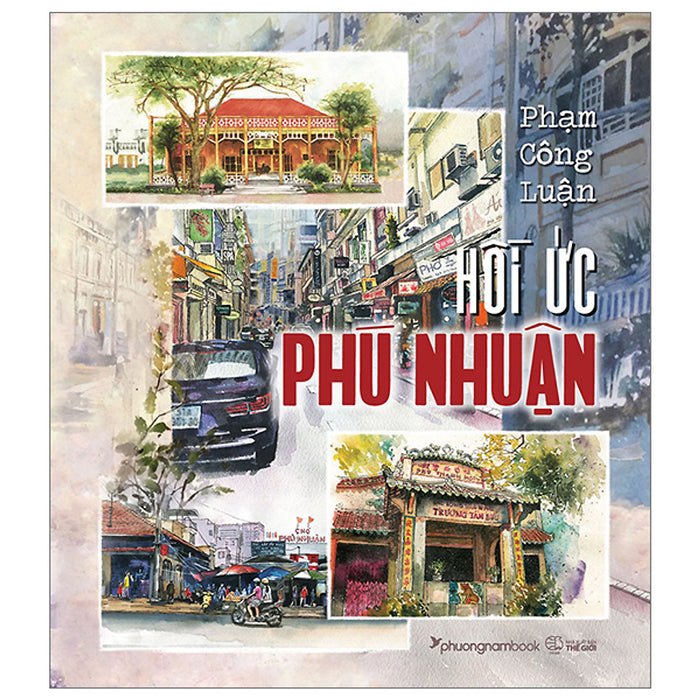 Hồi Ức Phú Nhuận (Bìa Cứng)