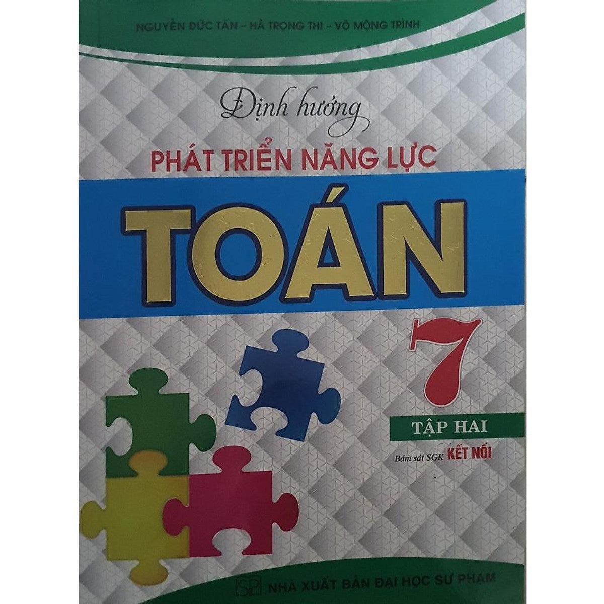 Định Hướng Phát Triển Năng Lực Toán Lớp 7 Tập 2 ( Bám Sát Sách Giáo Khoa Kết Nối)