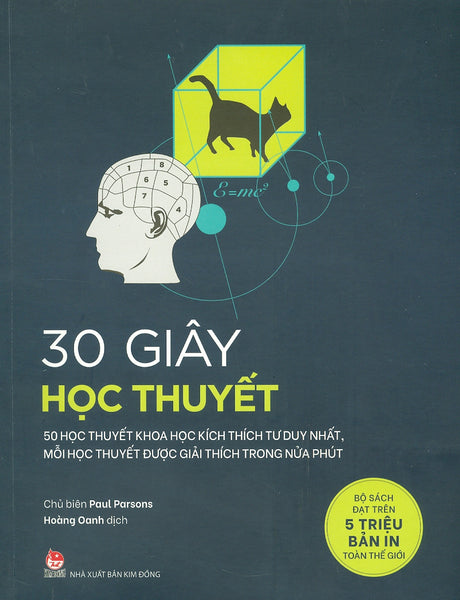 30 Giây Học Thuyết (50 Học Thuyết Khoa Học Kích Thích Tư Duy Nhất, Mỗi Học Thuyết Được Giải Thích Trong Nửa Phút)