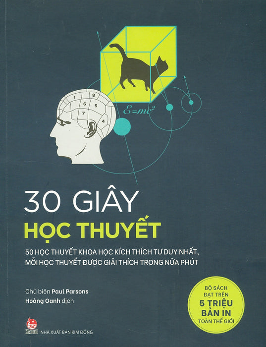 30 Giây Học Thuyết (50 Học Thuyết Khoa Học Kích Thích Tư Duy Nhất, Mỗi Học Thuyết Được Giải Thích Trong Nửa Phút)