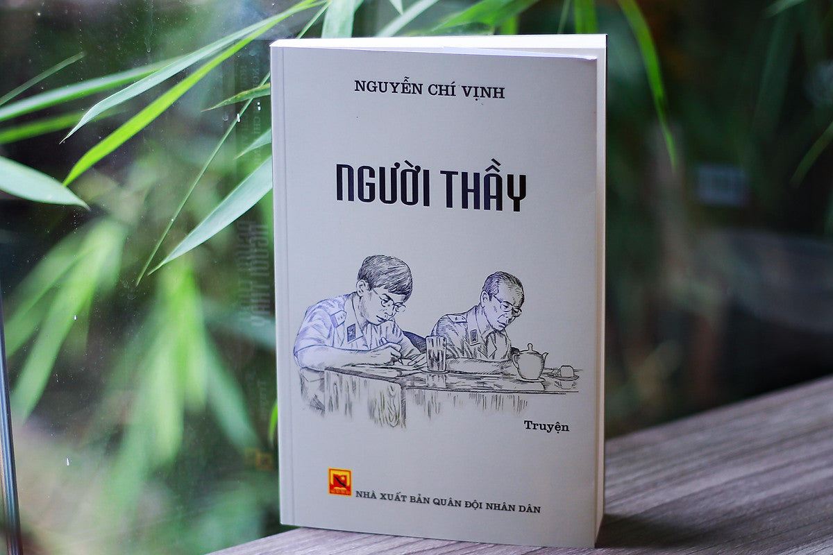 Người Thầy - Nguyễn Chí Vịnh (Tác Phẩm Viết Về Ông Tướng Tình Báo 
