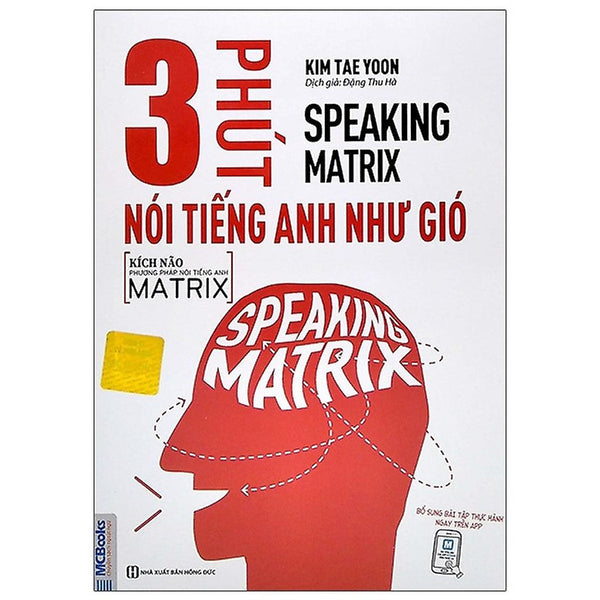 Sách - Speaking Matrix : 3 Phút Nói Tiếng Anh Như Gió - Học Kèm App Online