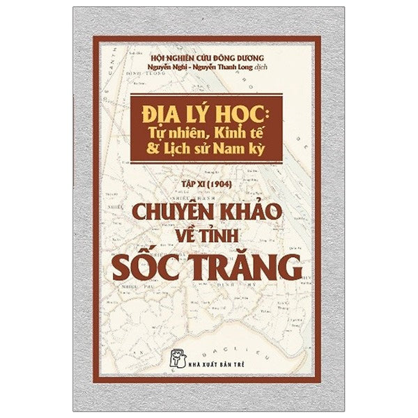 Chuyên Khảo Về Tỉnh Sốc Trăng - Địa Lý Học: Tự Nhiên, Kinh Tế & Lịch Sử Nam Kỳ