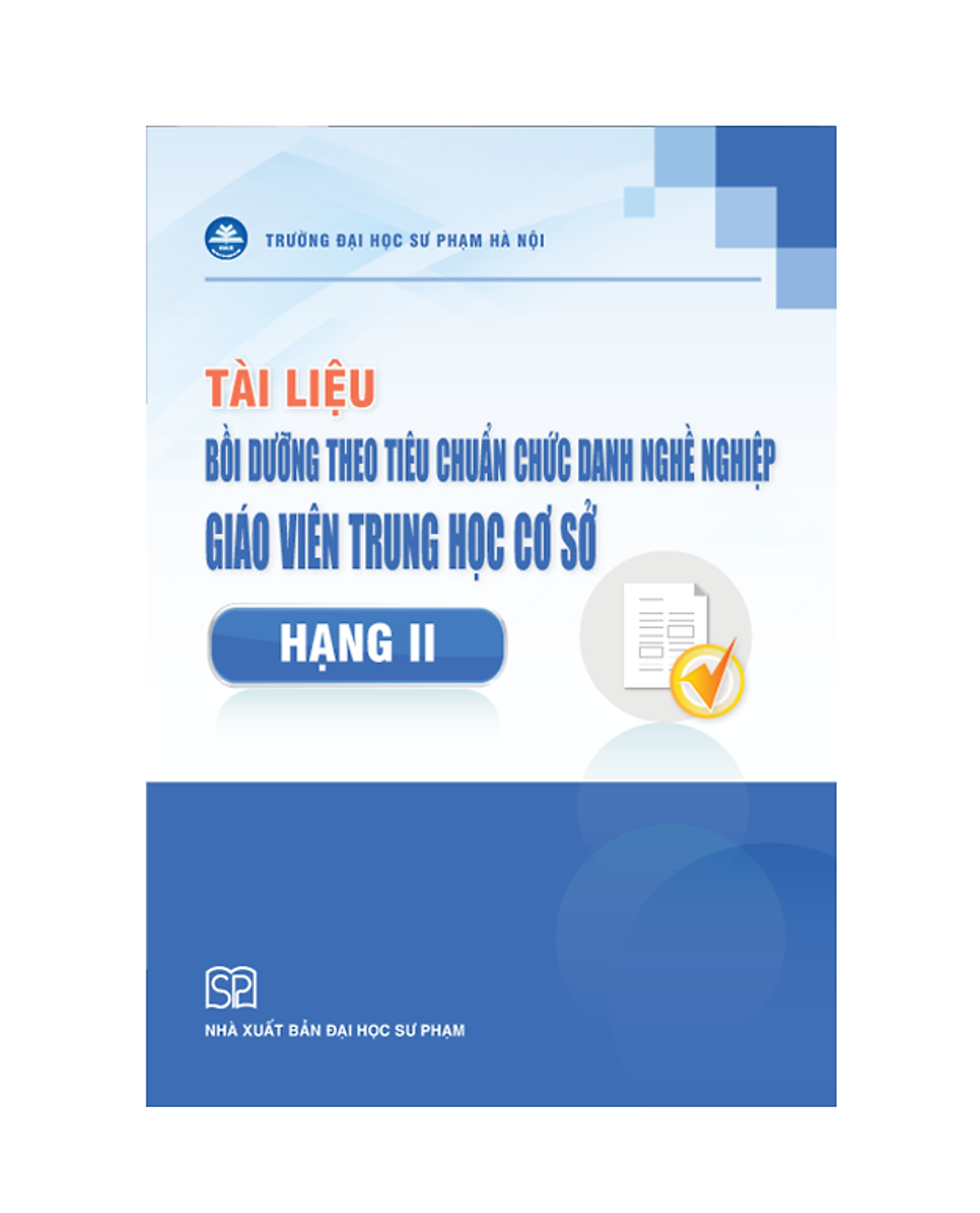 Sách - Tài Liệu Bồi Dưỡng Theo Chuẩn Chức Danh Nghề Nghiệp Giáo Viên Thcs Hạng 2