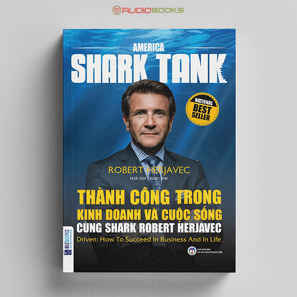 America Shark Tank - Thành Công Trong Kinh Doanh Và Cuộc Sống Cùng Shark Robert Herjavec