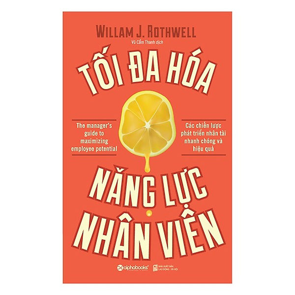 Tối Đa Hoá Năng Lực Nhân Viên (Tái Bản 2018) - [Các Chiến Lược Khôn Ngoan Của Nhà Quản Lý / Sách Quản Trị Nhân Lực / Tặng Kèm Postcard Greenlife]