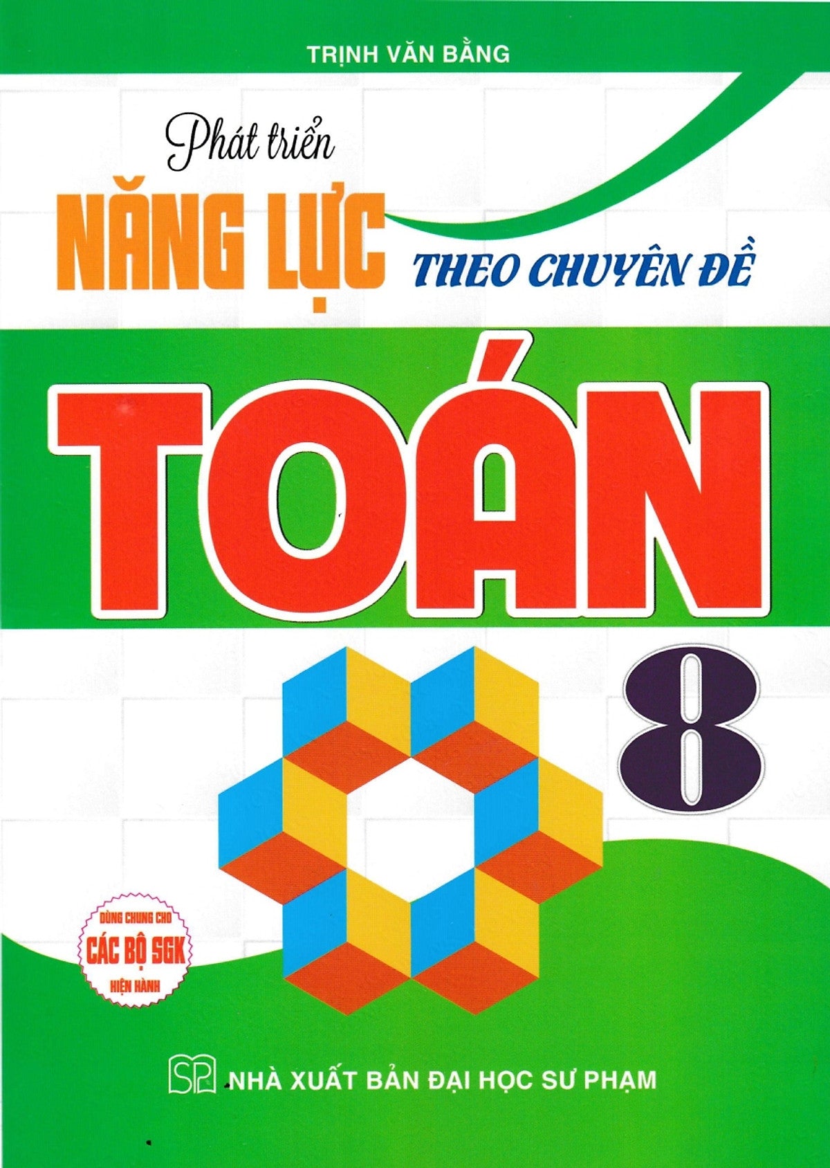 Phát Triển Năng Lực Theo Chuyên Đề Toán 8 (Dùng Chung Cho Các Bộ Sgk Hiện Hành)_Ha