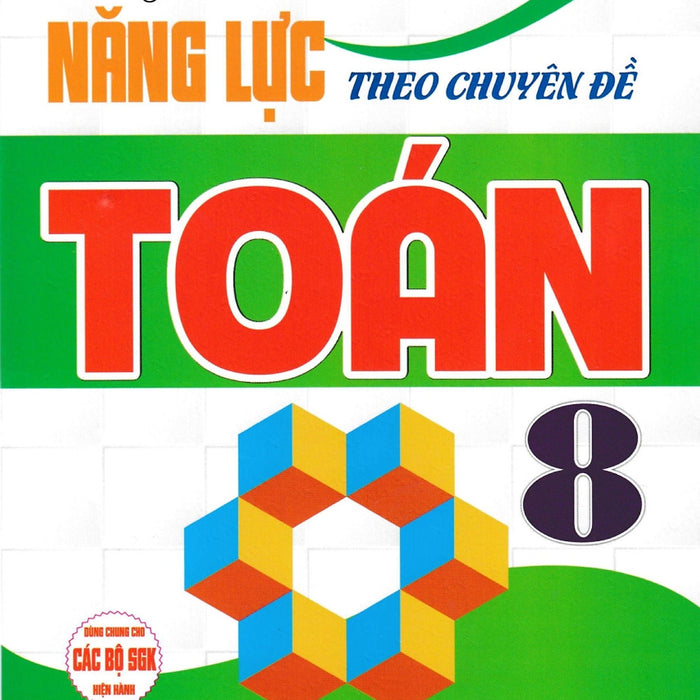 Phát Triển Năng Lực Theo Chuyên Đề Toán 8 (Dùng Chung Cho Các Bộ Sgk Hiện Hành)_Ha