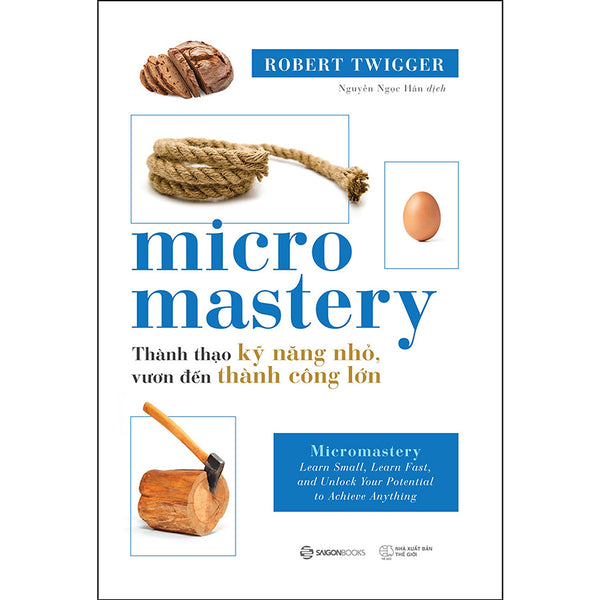 Micromastery - Thành Thạo Kỹ Năng Nhỏ, Vươn Đến Thành Công Lớn