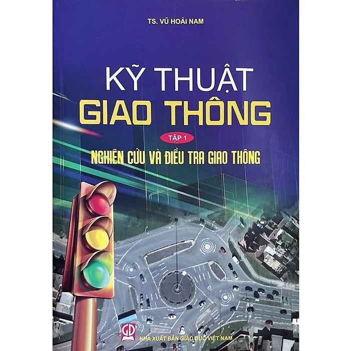 Sách - Kỹ Thuật Giao Thông, Tập 1. Nghiên Cứu Và Điều Tra Giao Thông (Dn)