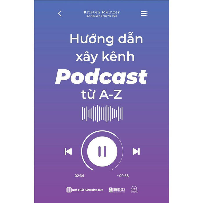 Sách - Hướng Dẫn Xây Kênh Podcast Từ A - Z