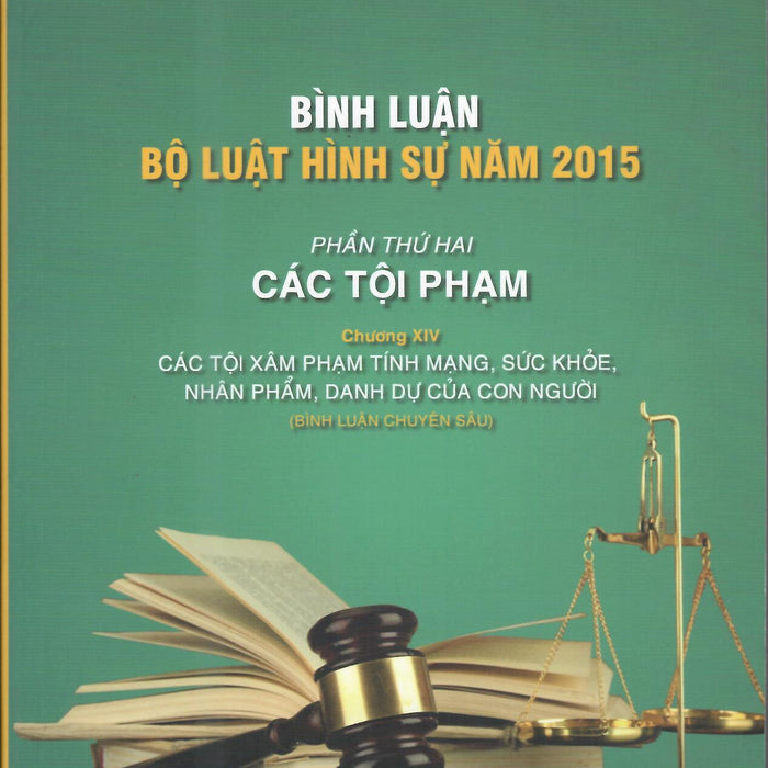 Bình Luận Bộ Luật Hình Sự Năm 2015 – Phần Các Tội Phạm (Chương 14)