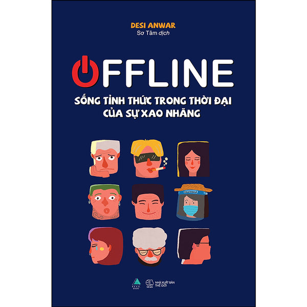 Offline: Sống Tỉnh Thức Trong Thời Đại Của Sự Xao Nhãng