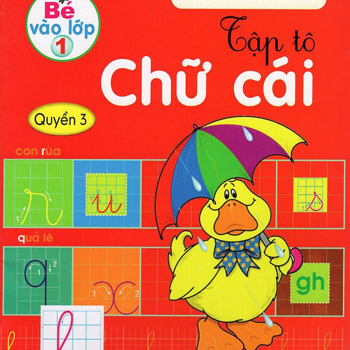 Bé Vào Lớp 1 - Tập Tô Chữ Cái - Quyển 3