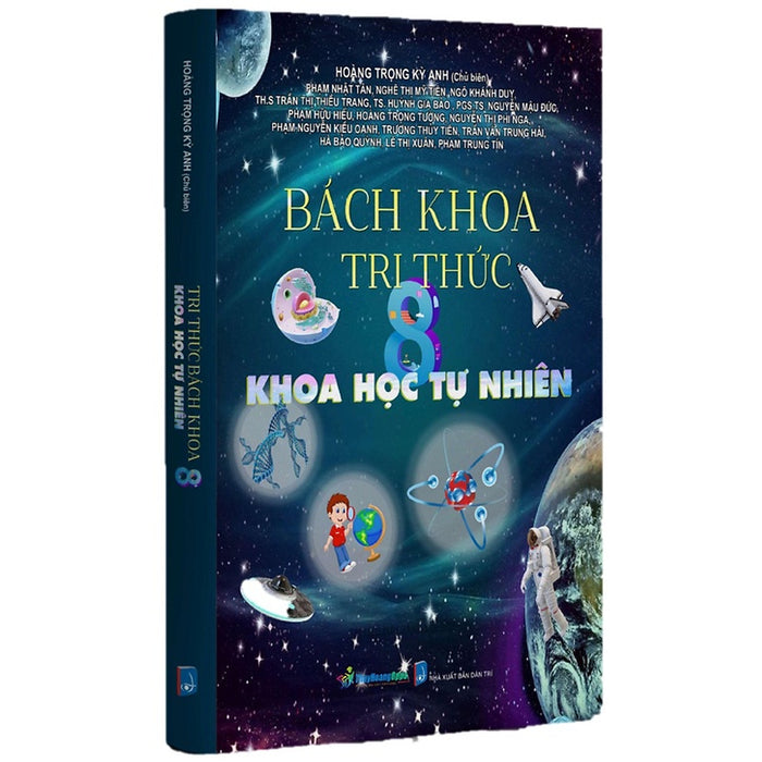 Bách Khoa Tri Thức Khoa Học Tự Nhiên 8 (Dùng Chung Cho Các Bộ Sgk Hiện Hành) - Op