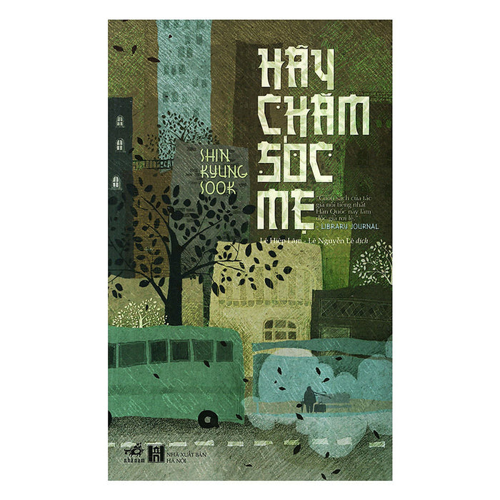 Hãy Chăm Sóc Mẹ (Tái Bản)