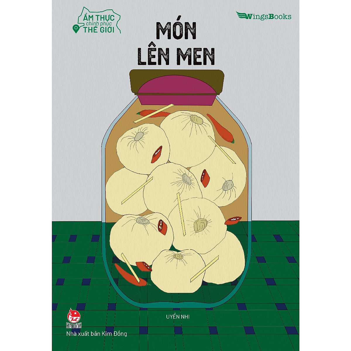 Ẩm Thực Chinh Phục Thế Giới – Món Lên Men-Cuốn Sách Nấu Ăn